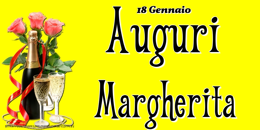 18 Gennaio - Auguri Margherita! - Cartoline onomastico