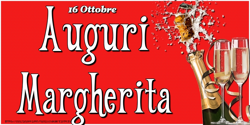 16 Ottobre - Auguri Margherita! - Cartoline onomastico