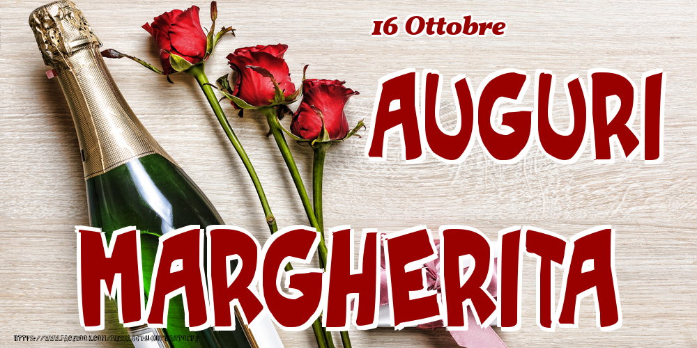 16 Ottobre - Auguri Margherita! - Cartoline onomastico