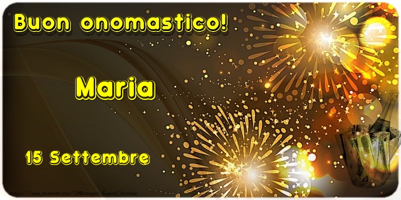 Buon Onomastico Maria! 15 Settembre - Cartoline onomastico