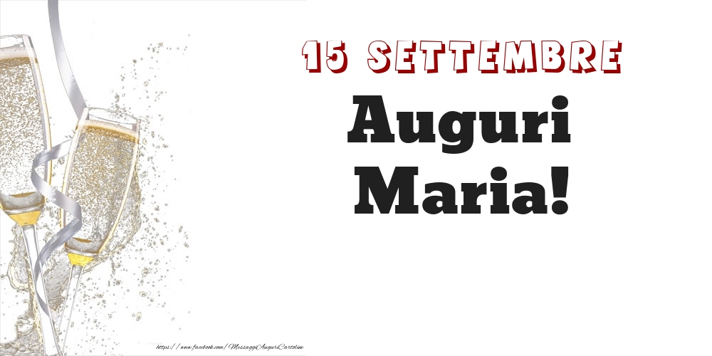 Auguri Maria! 15 Settembre - Cartoline onomastico