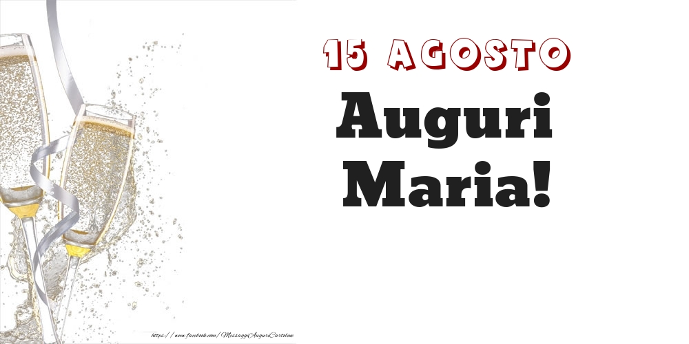 Auguri Maria! 15 Agosto - Cartoline onomastico