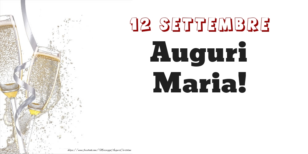 Auguri Maria! 12 Settembre - Cartoline onomastico