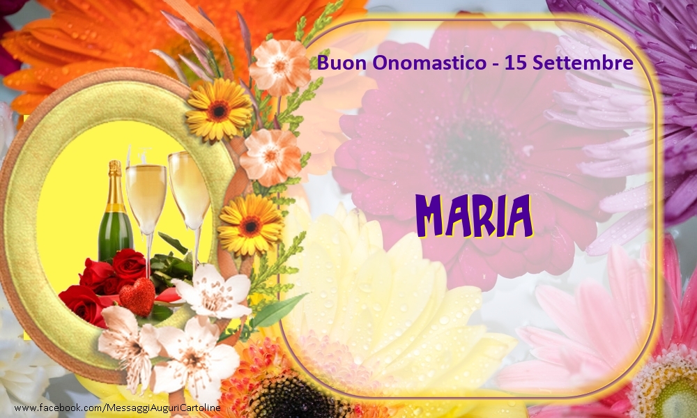 Buon Onomastico, Maria! 15 Settembre - Cartoline onomastico