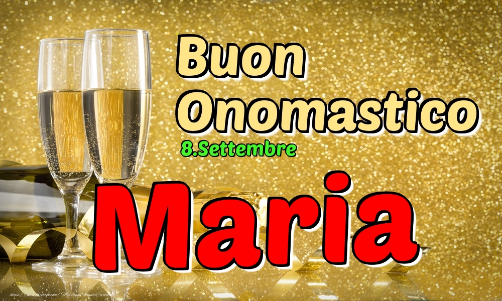 8.Settembre - Buon Onomastico Maria! - Cartoline onomastico