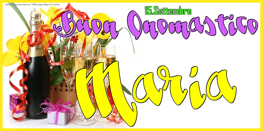 15.Settembre - Buon Onomastico Maria! - Cartoline onomastico