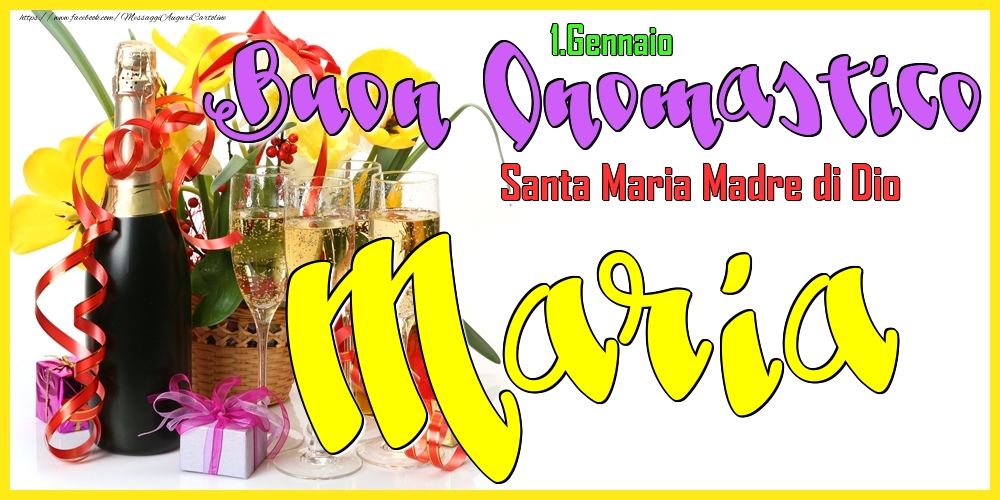 1.Gennaio - Buon Onomastico Maria! - Cartoline onomastico