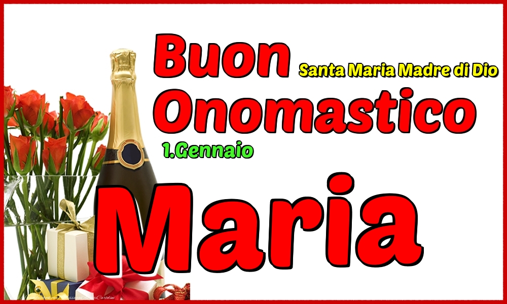 1.Gennaio - Buon Onomastico Maria! - Cartoline onomastico