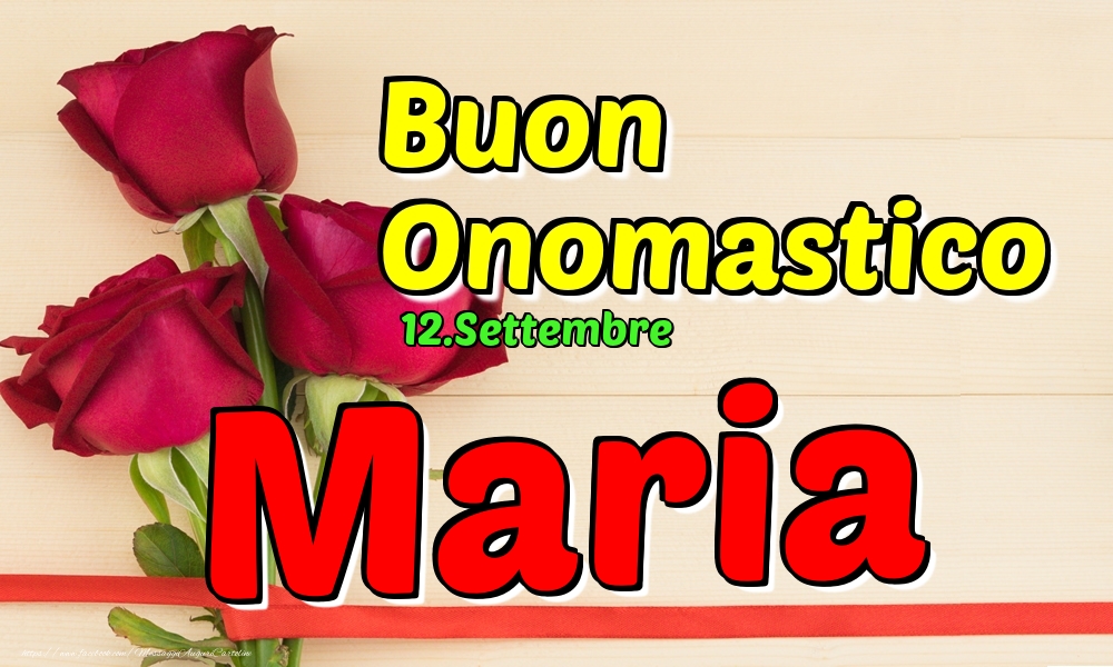 12.Settembre - Buon Onomastico Maria! - Cartoline onomastico