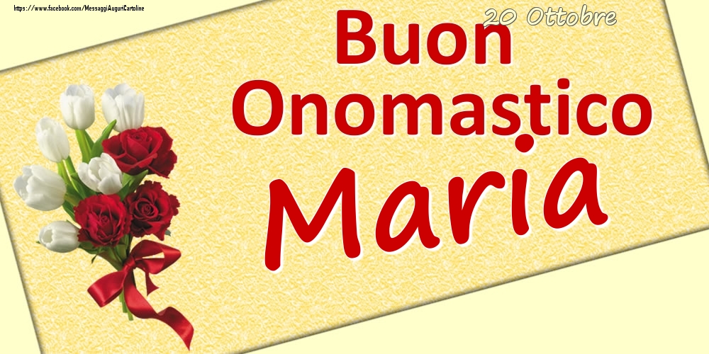 20 Ottobre: Buon Onomastico Maria - Cartoline onomastico