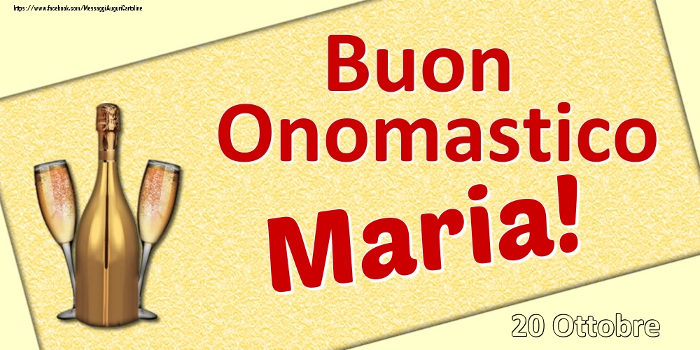 Buon Onomastico Maria! - 20 Ottobre - Cartoline onomastico