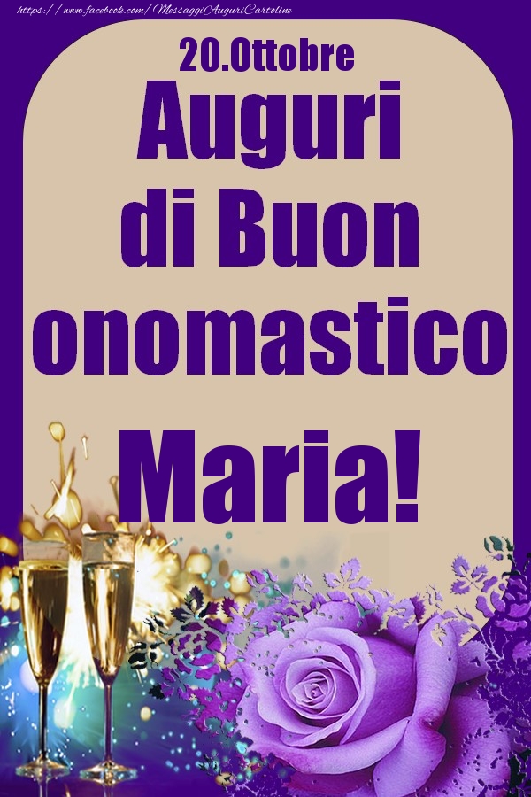 20.Ottobre - Auguri di Buon Onomastico  Maria! - Cartoline onomastico