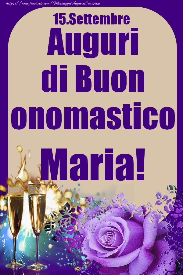 15.Settembre - Auguri di Buon Onomastico  Maria! - Cartoline onomastico