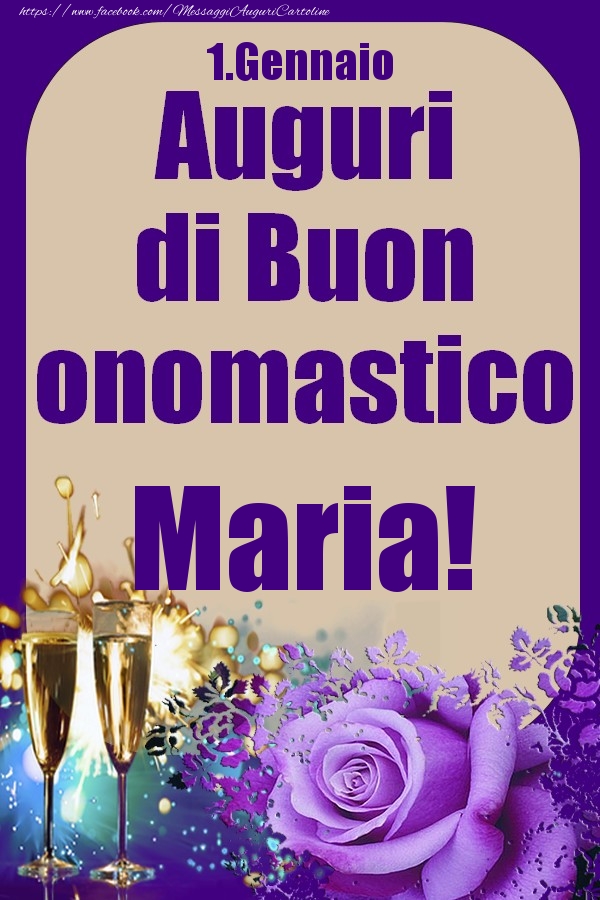 1.Gennaio - Auguri di Buon Onomastico  Maria! - Cartoline onomastico