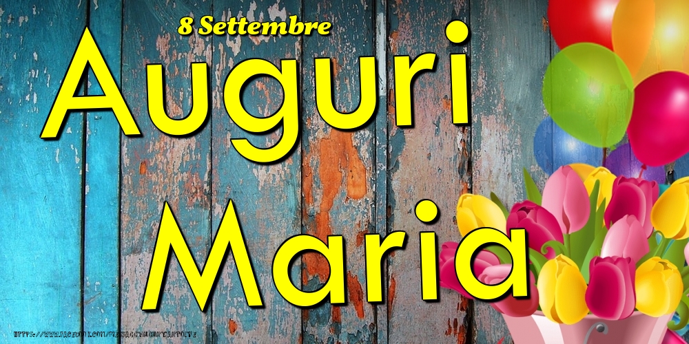 8 Settembre - Auguri Maria! - Cartoline onomastico