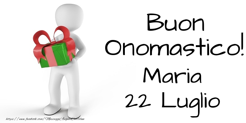 Buon Onomastico  Maria! 22 Luglio - Cartoline onomastico