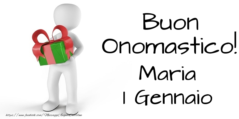 Buon Onomastico  Maria! 1 Gennaio - Cartoline onomastico