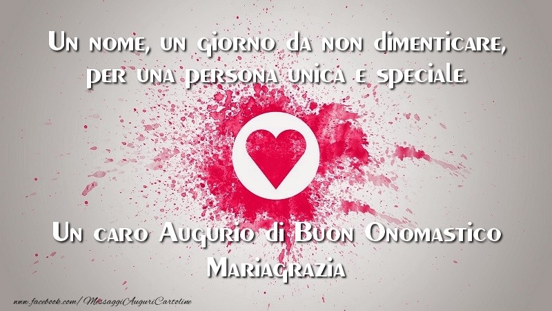 Un caro Augurio di Buon Onomastico Mariagrazia - Cartoline onomastico con il cuore