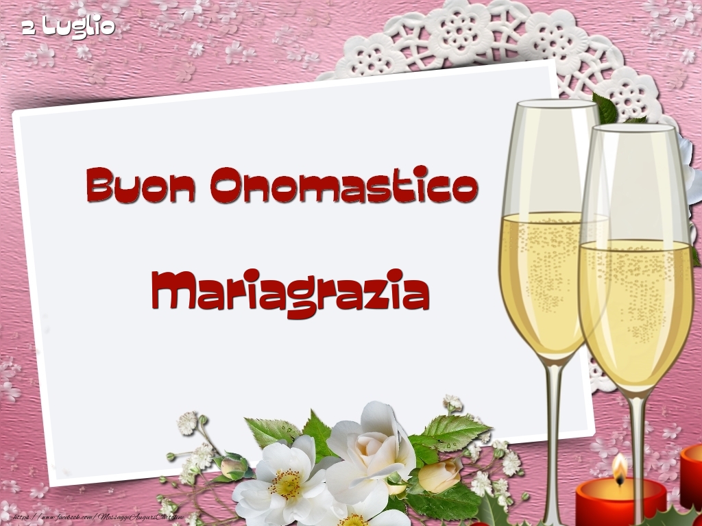 Buon Onomastico, Mariagrazia! 2 Luglio - Cartoline onomastico