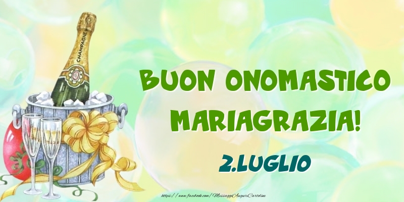 Buon Onomastico, Mariagrazia! 2.Luglio - Cartoline onomastico