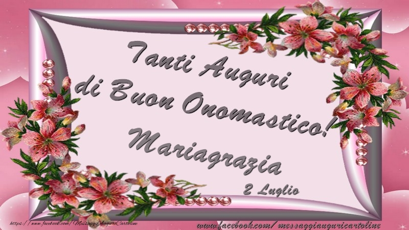 Tanti Auguri di Buon Onomastico! 2 Luglio Mariagrazia - Cartoline onomastico