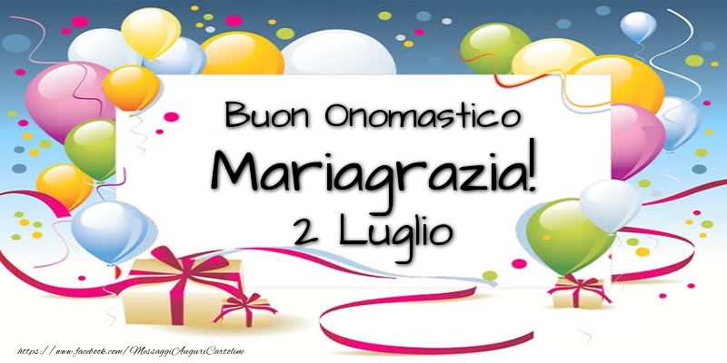 Buon Onomastico Mariagrazia! 2 Luglio - Cartoline onomastico