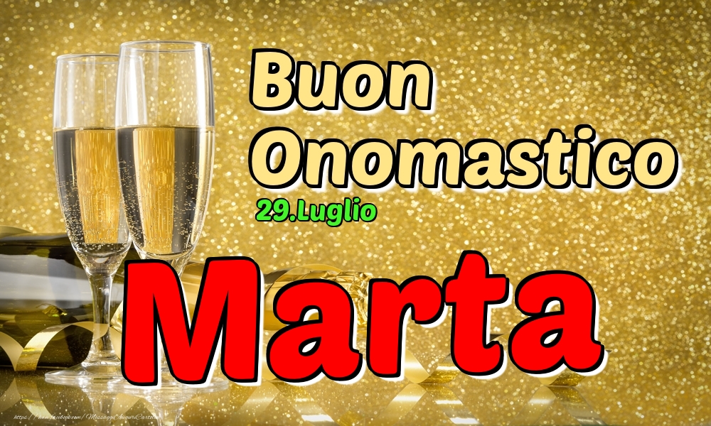 29.Luglio - Buon Onomastico Marta! - Cartoline onomastico