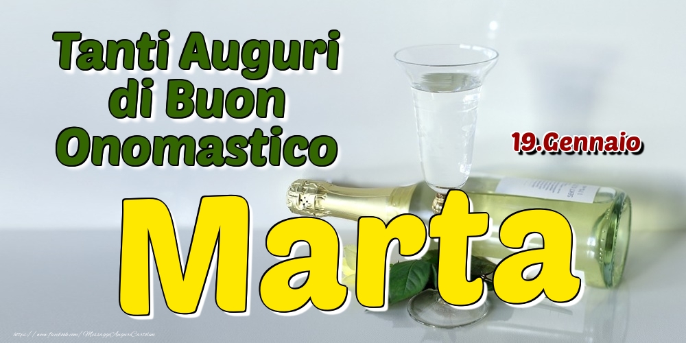 19.Gennaio - Tanti Auguri di Buon Onomastico Marta - Cartoline onomastico