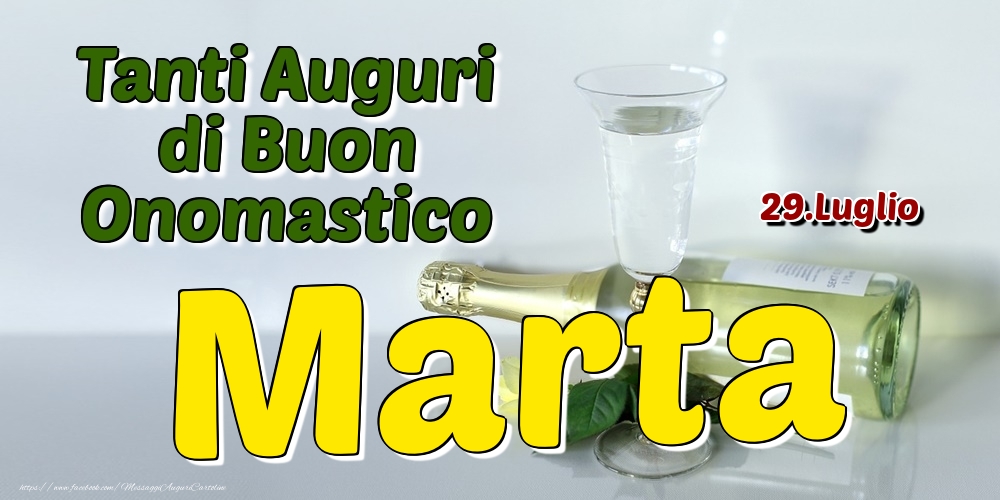 29.Luglio - Tanti Auguri di Buon Onomastico Marta - Cartoline onomastico