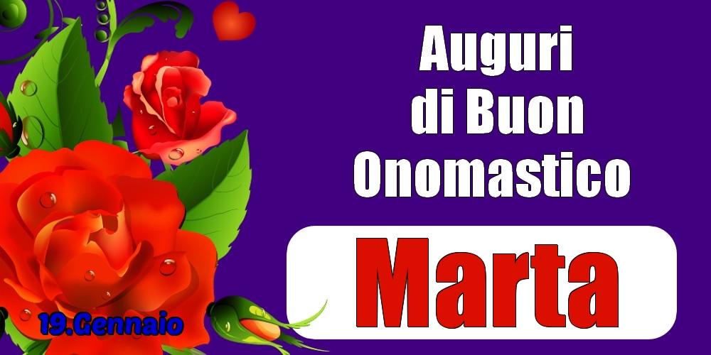 19.Gennaio - Auguri di Buon Onomastico  Marta! - Cartoline onomastico