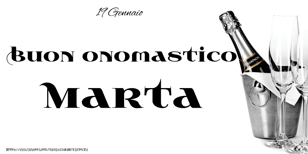 19 Gennaio - Buon onomastico Marta! - Cartoline onomastico