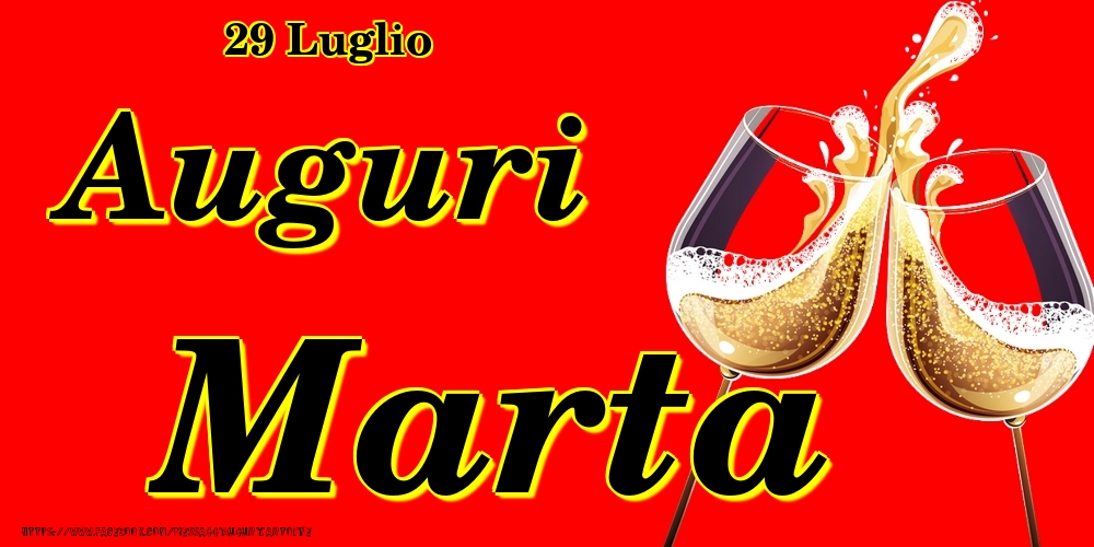 29 Luglio - Auguri Marta! - Cartoline onomastico