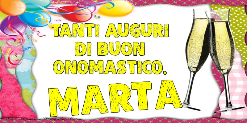 Tanti Auguri di Buon Onomastico, Marta - Cartoline onomastico con palloncini