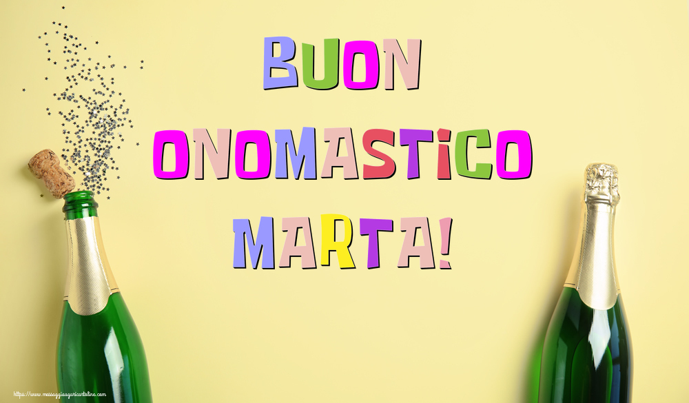 Buon Onomastico Marta! - Cartoline onomastico con champagne