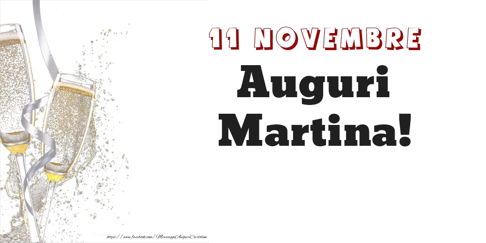 Auguri Martina! 11 Novembre - Cartoline onomastico