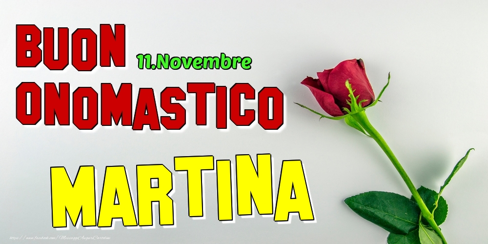 11.Novembre - Buon Onomastico Martina! - Cartoline onomastico