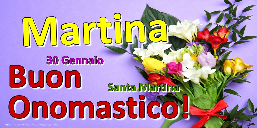 30 Gennaio - Santa Martina -  Buon Onomastico Martina! - Cartoline onomastico