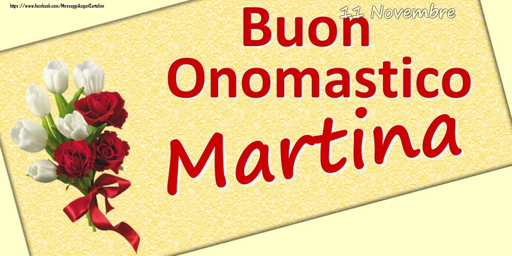 11 Novembre: Buon Onomastico Martina - Cartoline onomastico