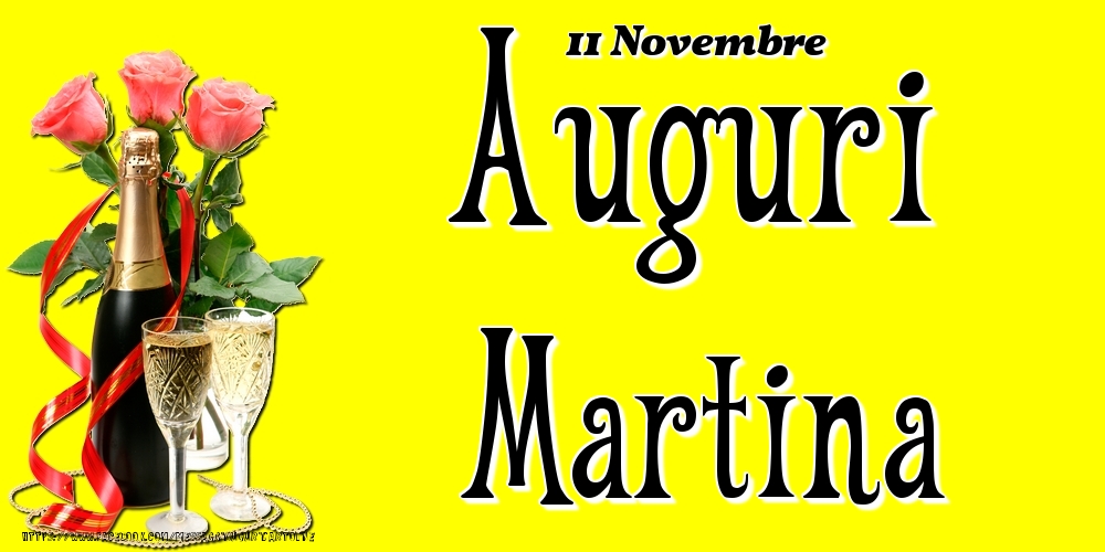 11 Novembre - Auguri Martina! - Cartoline onomastico