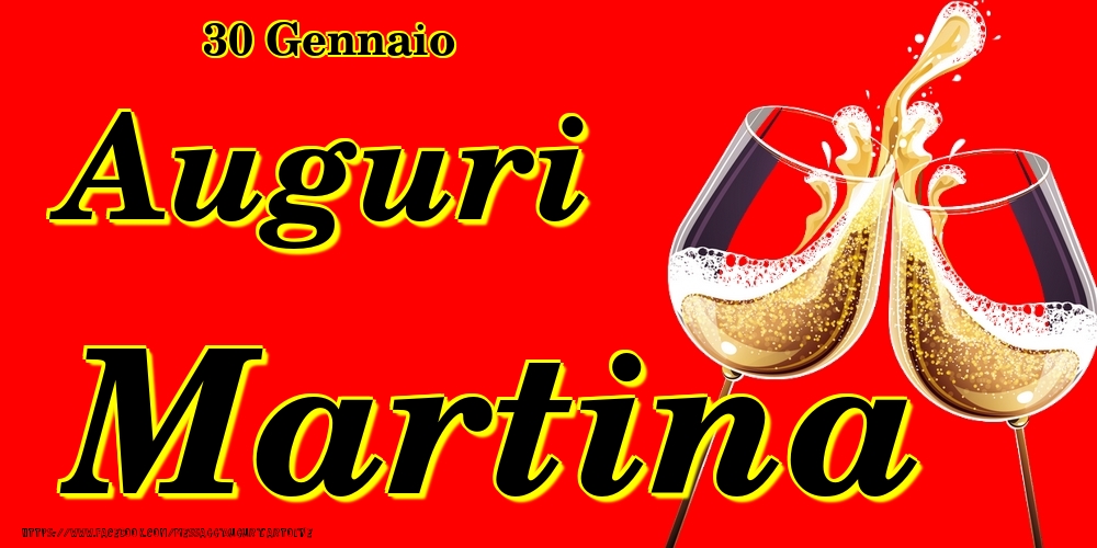 30 Gennaio - Auguri Martina! - Cartoline onomastico