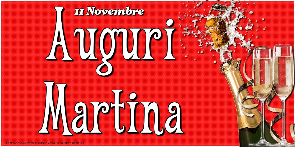 11 Novembre - Auguri Martina! - Cartoline onomastico