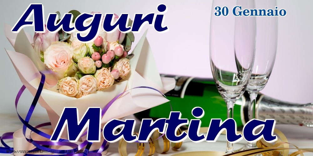 30 Gennaio - Auguri Martina! - Cartoline onomastico