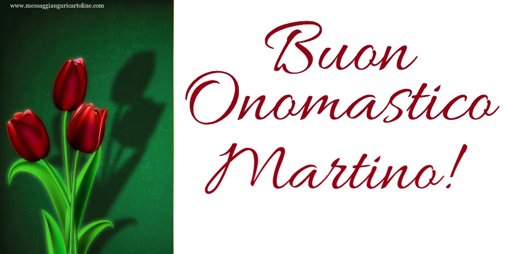 Buon Onomastico Martino! - Cartoline onomastico