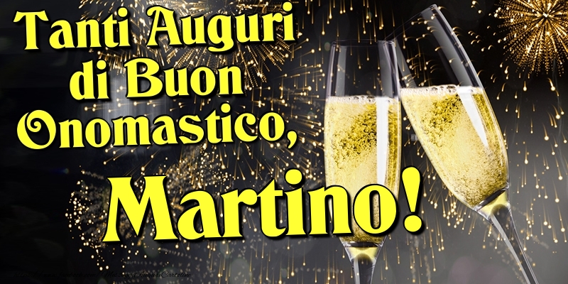 Tanti Auguri di Buon Onomastico, Martino - Cartoline onomastico con champagne