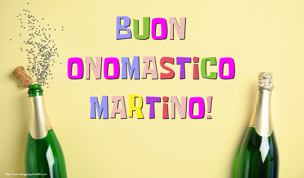 Buon Onomastico Martino! - Cartoline onomastico con champagne