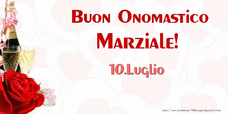 Buon Onomastico Marziale! 10.Luglio - Cartoline onomastico