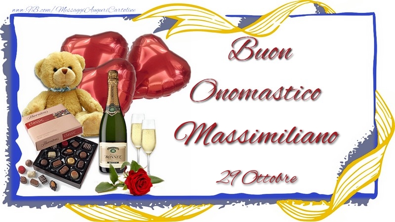 Buon Onomastico Massimiliano! 29 Ottobre - Cartoline onomastico