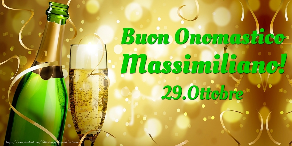 Buon Onomastico Massimiliano! 29.Ottobre - - Cartoline onomastico