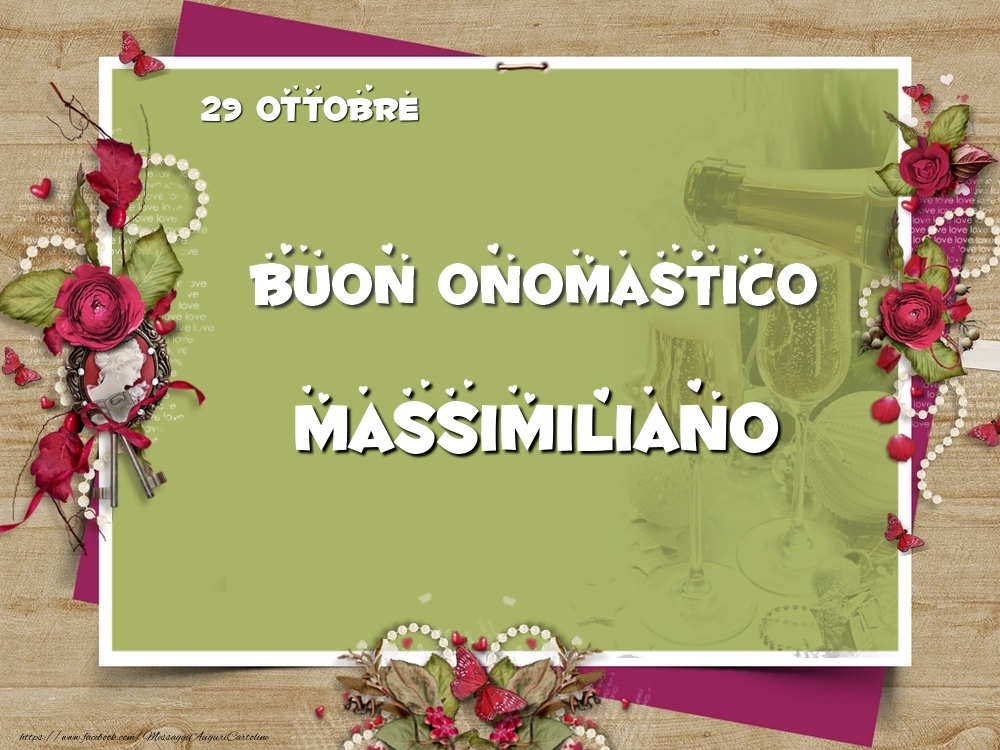 Buon Onomastico, Massimiliano! 29 Ottobre - Cartoline onomastico