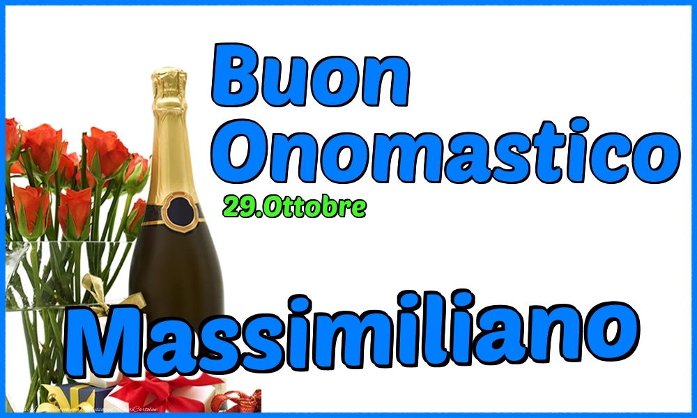 29.Ottobre - Buon Onomastico Massimiliano! - Cartoline onomastico